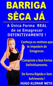 Baixar BARRIGA SÊCA JÁ: A Única Forma REAL de se Emagrecer DEFINITIVAMENTE ! pdf, epub, eBook