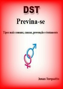 Baixar DST   Previna-se: Tipos mais comuns, causas, prevenção e tratamento pdf, epub, eBook