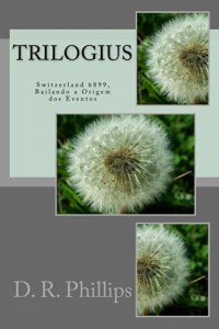 Baixar TRILOGIUS: Switzerland 6899, Bailando a Origem dos Eventos pdf, epub, eBook