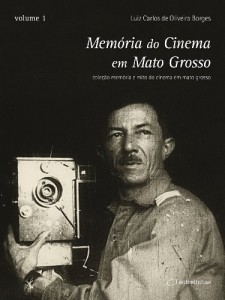 Baixar Mem&oacute;ria do Cinema em Mato Grosso pdf, epub, eBook