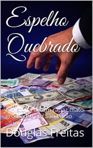 Baixar Espelho Quebrado: A História de um rapaz mato-grossense em São Paulo pdf, epub, eBook