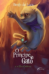 Baixar O Pr&iacute;ncipe Gato e a Flor-C&aacute;daver pdf, epub, eBook