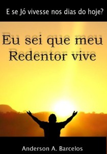 Baixar Eu Sei que meu Redentor Vive (Cl&aacute;ssicos B&iacute;blicos Recontados Livro 1) pdf, epub, eBook