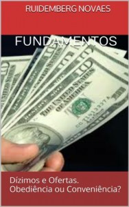Baixar FUNDAMENTOS: D&iacute;zimos e Ofertas. Obedi&ecirc;ncia ou Conveni&ecirc;ncia? pdf, epub, eBook