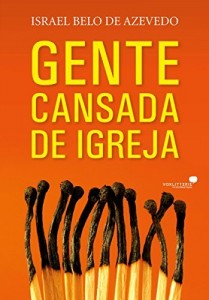 Baixar Gente cansada de igreja pdf, epub, eBook