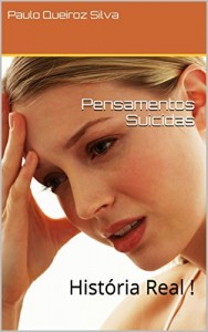Baixar Pensamentos Suicidas: História Real ! pdf, epub, eBook