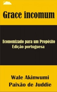 Baixar Uncommon Grace: Saved for a Purpose (Portuguese) (Uncommon Grace Series Livro 1) pdf, epub, eBook