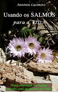 Baixar Usando os SALMOS para a VIDA (Vers&atilde;o em Portugu&ecirc;s de Portugal) (Colec&ccedil;&atilde;o – &Eacute; sempre poss&iacute;vel viver cada instante… pdf, epub, eBook