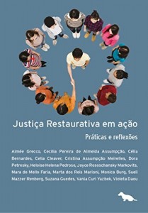 Baixar Justi&ccedil;a restaurativa em a&ccedil;&atilde;o (0) pdf, epub, eBook