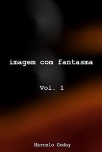 Baixar Imagem com Fantasma: Vol. 1 pdf, epub, eBook