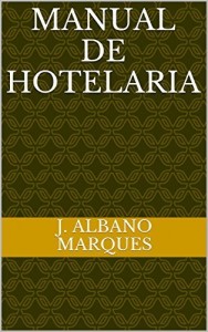 Baixar Manual de Hotelaria (Cole&ccedil;&atilde;o Hotelaria) pdf, epub, eBook