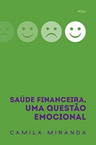 Baixar Sa&uacute;de financeira, uma quest&atilde;o emocional pdf, epub, eBook