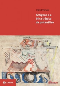 Baixar Ant&iacute;gona e a &eacute;tica tr&aacute;gica da psican&aacute;lise pdf, epub, eBook