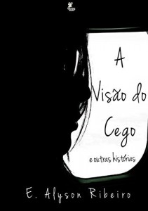 Baixar A Visão do Cego: E Outras Histórias pdf, epub, eBook