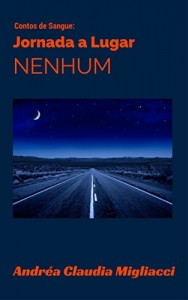 Baixar Jornada a Lugar Nenhum (Contos de Sangue) pdf, epub, eBook