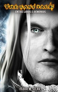 Baixar THE LAST TALE: Entre Lobos e Dem&oacute;nios pdf, epub, eBook