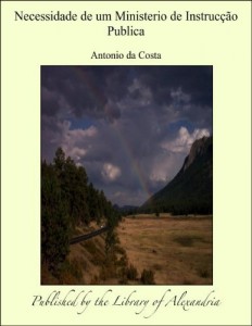 Baixar Necessidade de um Ministerio de Instruc&aring;&aacute;o Publica pdf, epub, eBook