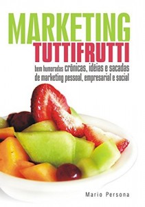 Baixar Marketing Tutti Frutti pdf, epub, eBook