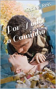 Baixar Por Todo o Caminho pdf, epub, eBook