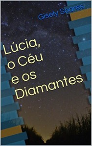Baixar L&uacute;cia, o C&eacute;u e os Diamantes pdf, epub, eBook