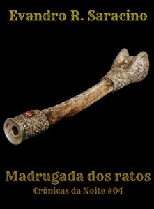Baixar Madrugada dos ratos (Cr&ocirc;nicas da noite Livro 4) pdf, epub, eBook
