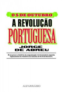 Baixar O 5 de Outubro – A Revolu&ccedil;&atilde;o Portuguesa pdf, epub, eBook
