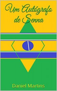 Baixar Um Aut&oacute;grafo de Senna pdf, epub, eBook