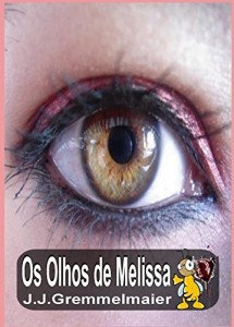 Baixar Olhos de Melissa 1 (Os Olhos de Melissa) pdf, epub, eBook