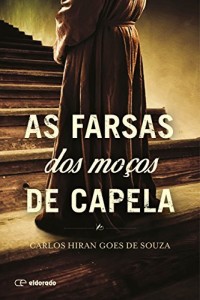 Baixar AS FARSAS DOS MO&Ccedil;OS DE CAPELA pdf, epub, eBook