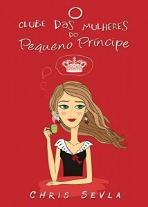 Baixar O Clube das Mulheres do Pequeno Príncipe pdf, epub, eBook