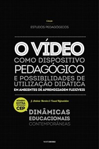 Baixar O v&iacute;deo como dispositivo pedag&oacute;gico e possibilidades de utiliza&ccedil;&atilde;o did&aacute;tica em ambientes de aprendizagem flex&iacute;veis… pdf, epub, eBook