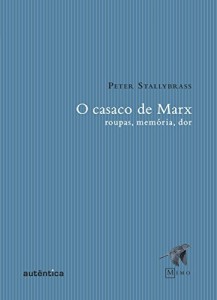 Baixar O casaco de Marx: Roupas, memórias, dor pdf, epub, eBook