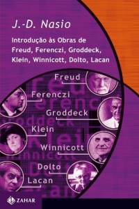 Baixar Introdução às obras de Freud, Ferenczi, Groddeck, Klein, Winnicott, Dolto, Lacan (Transmissão da Psicanálise) pdf, epub, eBook