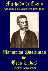 Baixar Mem&oacute;rias P&oacute;stumas de Br&aacute;s Cubas (Great Brazilian Literature Livro 49) pdf, epub, eBook