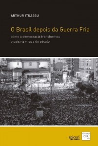 Baixar O Brasil depois da Guerra Fria: como a democracia transformou o pa&iacute;s a virada do s&eacute;culo pdf, epub, eBook