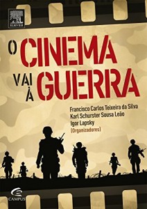 Baixar O Cinema Vai à Guerra pdf, epub, eBook