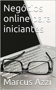 Baixar Negócios online para iniciantes: Coisas que todo empreendedor online precisa saber pdf, epub, eBook