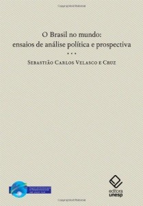 Baixar O Brasil no Mundo – Ensaios de An&aacute;lise Pol&iacute;tica e Prospectiva pdf, epub, eBook