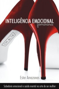 Baixar Intelig&ecirc;ncia Emocional Feminina em Alta pdf, epub, eBook
