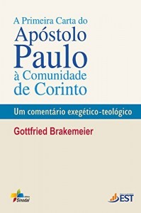Baixar A Primeira Carta do Ap&oacute;stolo Paulo &agrave; Comunidade de Corinto: Um coment&aacute;rio exeg&eacute;tico-teol&oacute;gico pdf, epub, eBook