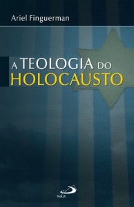 Baixar A teologia do Holocausto pdf, epub, eBook
