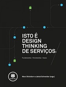 Baixar Isto &eacute; Design Thinking de Servi&ccedil;os pdf, epub, eBook