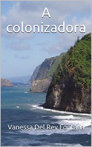 Baixar A colonizadora (O Tao da busca: Através de vidas passadas Livro 4) pdf, epub, eBook