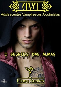 Baixar Ava: Adolescentes Vampirescos Alquimistas – O Segredo das Almas pdf, epub, eBook