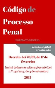 Baixar Código de Processo Penal Português: Versão atualizada até setembro de 2015 pdf, epub, eBook