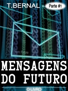 Baixar Mensagens do Futuro – O Livro – Parte 1 pdf, epub, eBook