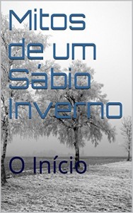 Baixar Mitos de um Sábio Inverno: O Início pdf, epub, eBook