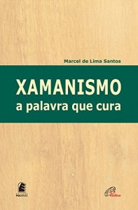 Baixar Xamanismo: a palavra que cura pdf, epub, eBook