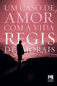Baixar Um Caso de Amor com a Vida pdf, epub, eBook