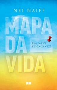 Baixar Mapa da vida: Um passo de cada vez! pdf, epub, eBook